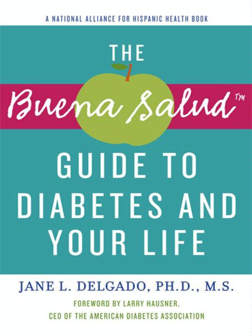 Title details for The Buena Salud Guide to Diabetes and Your Life by Jane L. Delgado, PhD - Available